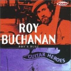 Roy Buchanan : Roy's Bluz